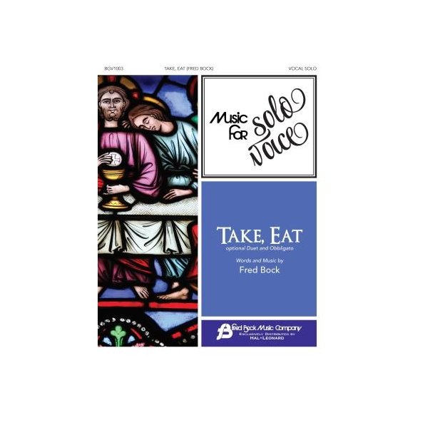 Take, Eat : Music for Solo Voice Series Vocal Solo with Optional Duet and Obbligato