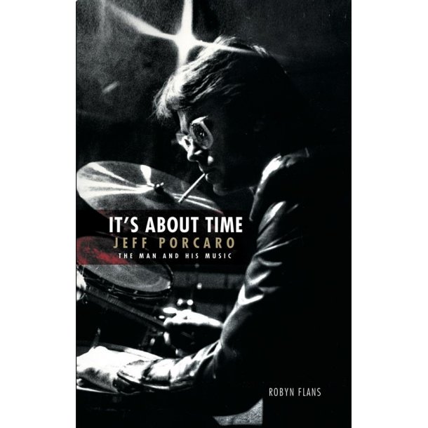 It's About Time Jeff Porcaro : The Man and His Music