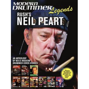 Modern Drummer Legends: Rush's Neil Peart : An Anthology of Neil's Modern Drummer Cover Stories