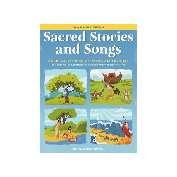 Sacred Stories and Songs : Early to Later Elementary Level