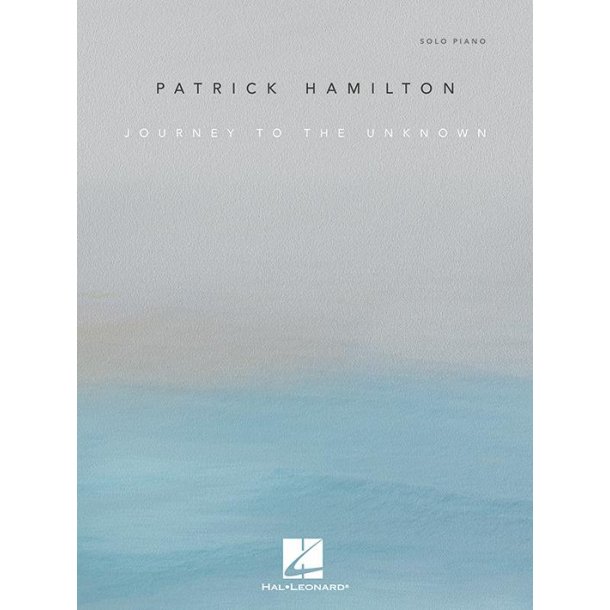 Patrick Hamilton: Journey to the Unknown