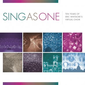 Sing as One : Ten Years of Eric Whitacre's Virtual Choir