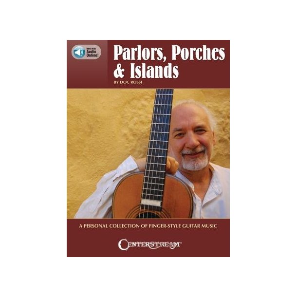 Parlors, Porches & Islands : A Personal Collection of Fingerstyle Guitar Music