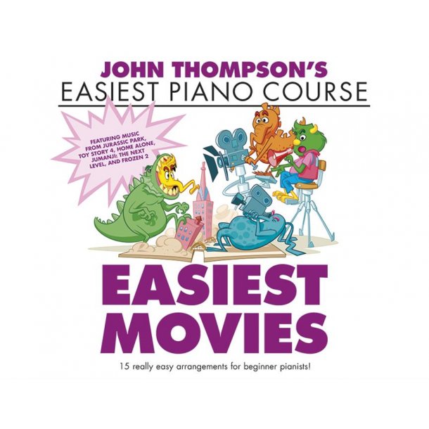 John Thompson&rsquo;s Easiest Movies : John Thompson&rsquo;s Easiest Piano Course