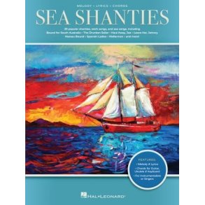 Sea Shanties : 26 Popular Shanties, Work Songs & Sea Songs