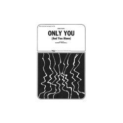 Only You (And You Alone)