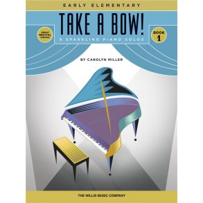 Carolyn Miller: Take a Bow! Book 1