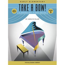 Carolyn Miller: Take a Bow! Book 1
