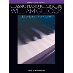 GILLOCK WILLIAM CLASSIC PIANO REPERTOIRE INTERMEDIATE - ADVANCED PF BK