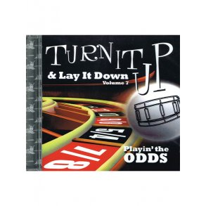 Turn It Up And Lay It Down - Playin' The Odds (Volume 7)