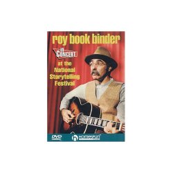 Roy Book Binder In Concert: At The National Storytelling Festival