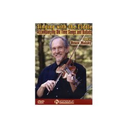 Bruce Molsky: Singing With The Fiddle