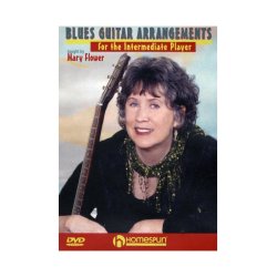 Mary Flower: Blues Guitar Arrangements For The Intermediate Player