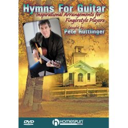 Pete Huttlinger: Hymns For Guitar - Inspirational Arrangements For Fingerstyle Players