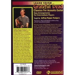 Jeffrey Pepper Rodgers: Learn Seven Grateful Dead Classics for Acoustic Guitar