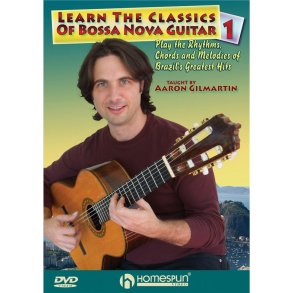 Aaron Gilmartin: Learn The Classics Of Bossa Nova Guitar - DVD One