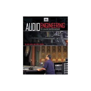 Audio Engineering For Sound Reinforcement