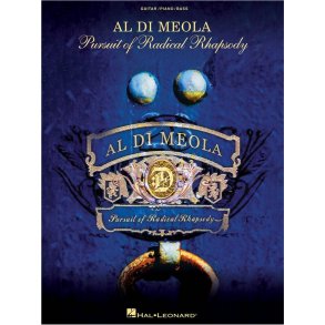 Al Di Meola: Pursuit Of Radical Rhapsody
