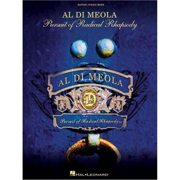 Al Di Meola: Pursuit Of Radical Rhapsody