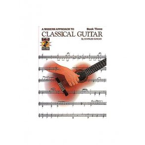 A Modern Approach To Classical Guitar: Book 3 With CD