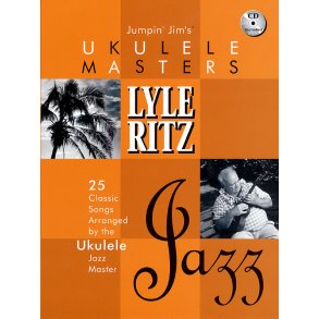 Jumpin' Jim's Ukulele Masters: Lyle Ritz