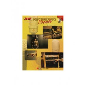 Musicians Institute: The Musician's Guide To Recording Vocals