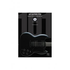 101 Guitar Tips: Stuff All The Pros Know And Use