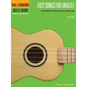 Easy Songs for Ukulele : Hal Leonard Ukulele Method