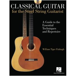 William Tiger Fitzhugh: Classical Guitar For The Steel-String Guitarist