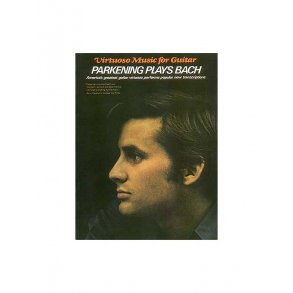 Virtuoso Music For Guitar - Parkening Plays Bach