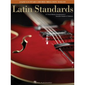 Latin Standards: Jazz Guitar Chord Melody Solos