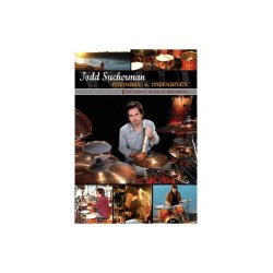 Todd Sucherman: Methods & Mechanics For Useful Drumming