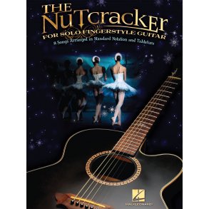 Pyotr Ilyich Tchaikovsky: The Nutcracker for Solo Guitar