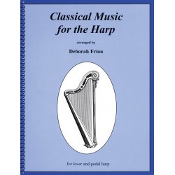 CLASSICAL MUSIC FOR THE HARP (ARR FRIOU DEBORAH) HARP BOOK