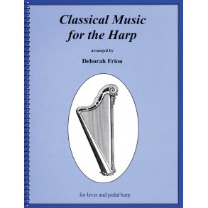 CLASSICAL MUSIC FOR THE HARP (ARR FRIOU DEBORAH) HARP BOOK