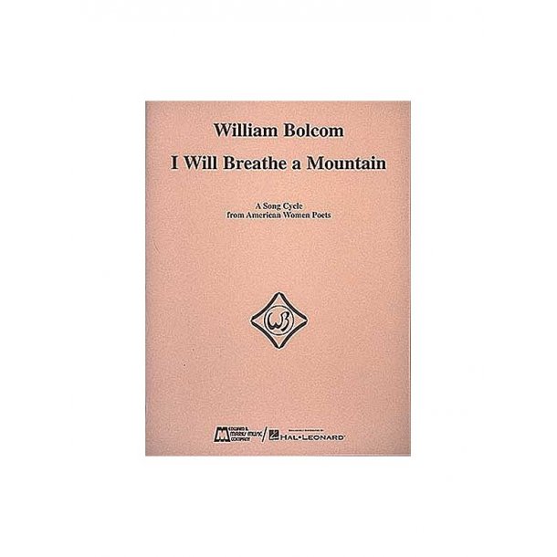 William Bolcom: I Will Breathe A Mountain