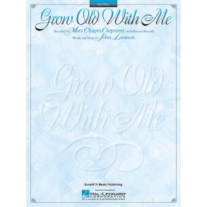 Grow Old With Me : Low Voice