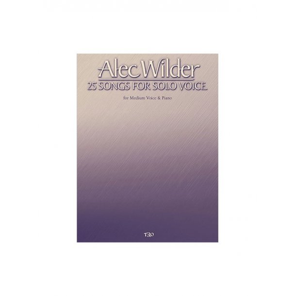 Alec Wilder - 25 Songs for Solo Voice