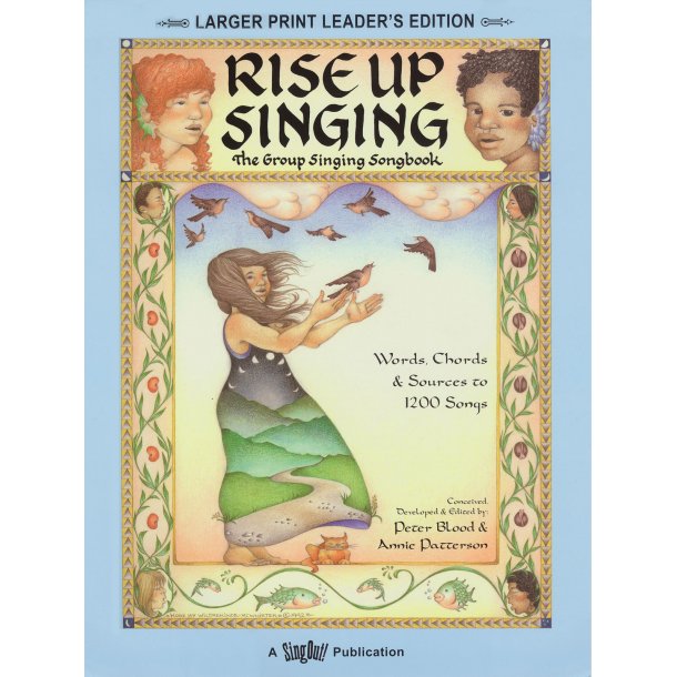 Rise Up Singing - The Group Singing Songbook : Large Print Leader's Edition