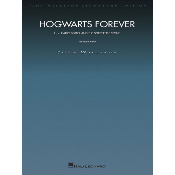 Hogwarts Forever (HARRY POTTER & THE SORCERER'S..) : for Horn Quartet