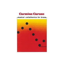 Carmine Caruso - Musical Calisthenics for Brass