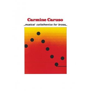 Carmine Caruso - Musical Calisthenics for Brass