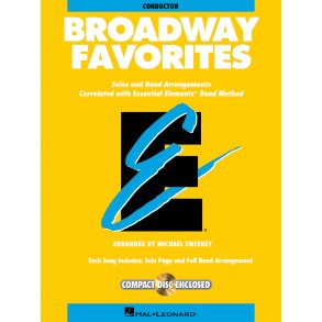 Essential Elements Broadway Favorites (Conductor) : incl. CD