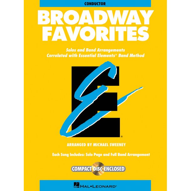 Essential Elements Broadway Favorites (Conductor) : incl. CD