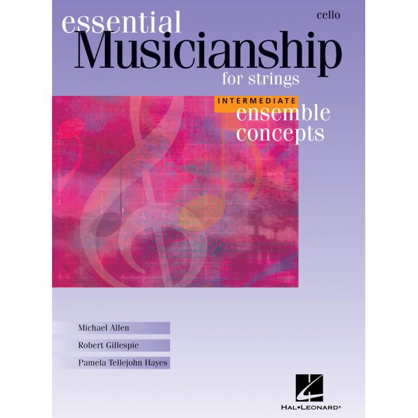 Essential Musicianship for Strings : Intermediate Level - Cello