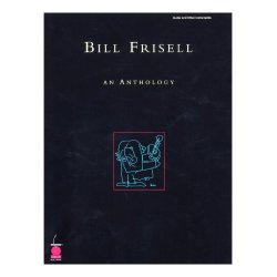 Bill Frisell: An Anthology