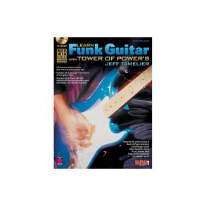 Learn Funk Guitar With Tower Of Power's Jeff Tamelier