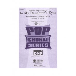 James Slater: In My Daughter's Eyes (SATB)