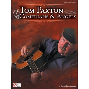 TOM PAXTON COMEDIANS & ANGELS PIANO VOCAL GUITAR BOOK