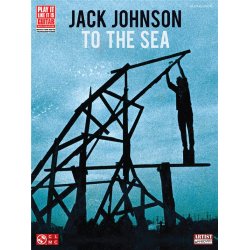 Jack Johnson: To The Sea